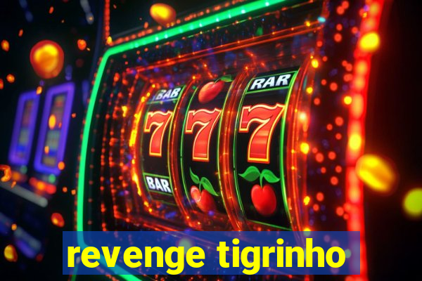 revenge tigrinho